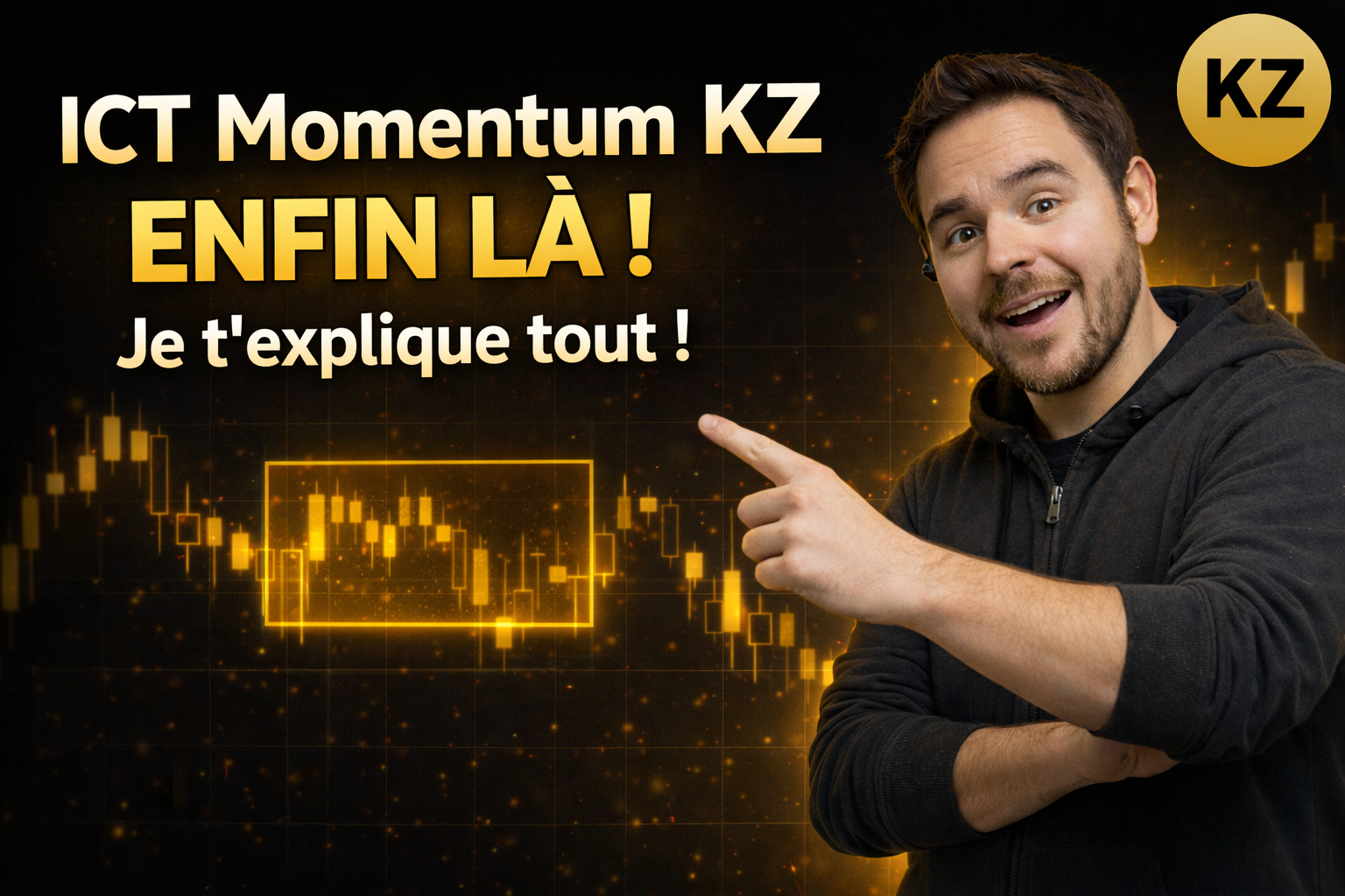 ICT Momentum KZ enfin la